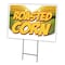 Signmission Roasted Corn Yard Sign & Stake outdoor plastic coroplast window, C-2436-DS-Roasted Corn C-2436-DS-Roasted Corn - alternate 1